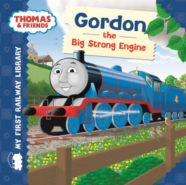Thomas & Friends: My First Railway Library: Gordon the Big Strong Engine