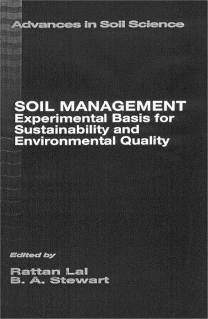 Soil Management : Experimental Basis for Sustainability and Environmental Quality