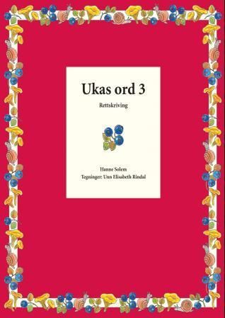 Ukas ord 3 : rettskriving