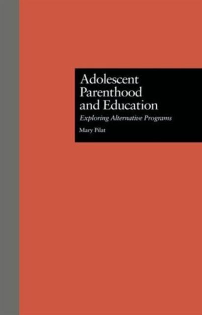 Adolescent Parenthood and Education : Exploring Alternative Programs