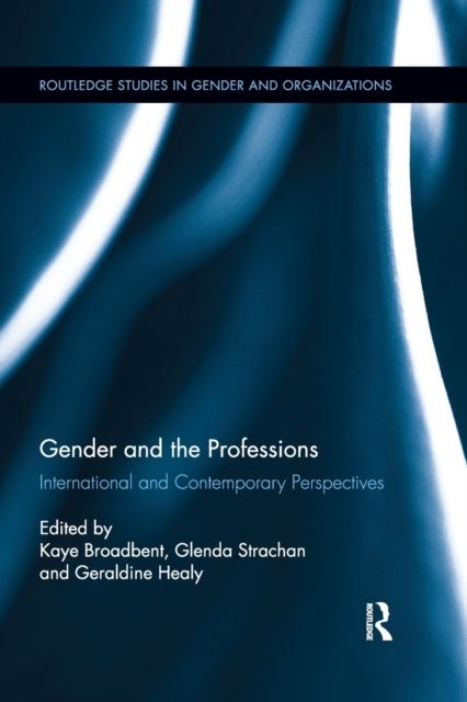 Gender and the Professions : International and Contemporary Perspectives