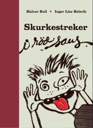 Skurkestreker i rød saus : dikt og regler