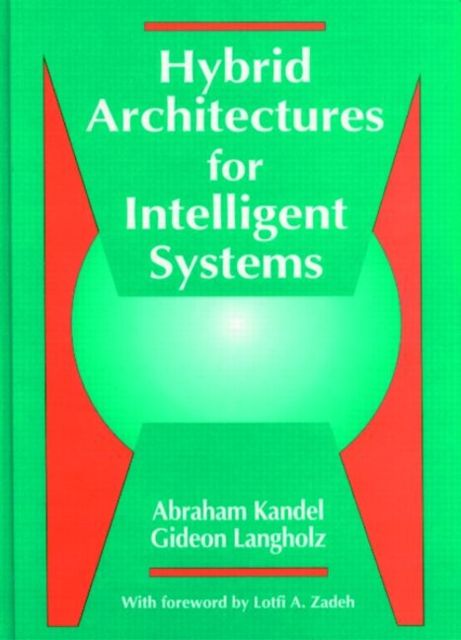 Hybrid Architectures for Intelligent Systems