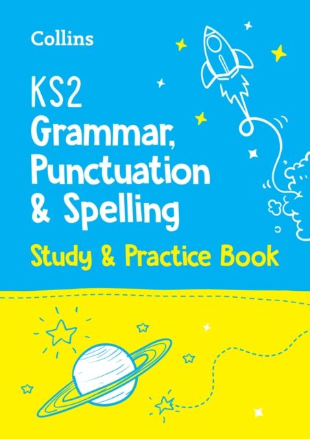 KS2 Grammar, Punctuation and Spelling SATs Study and Practice Book : For the 2025 Tests