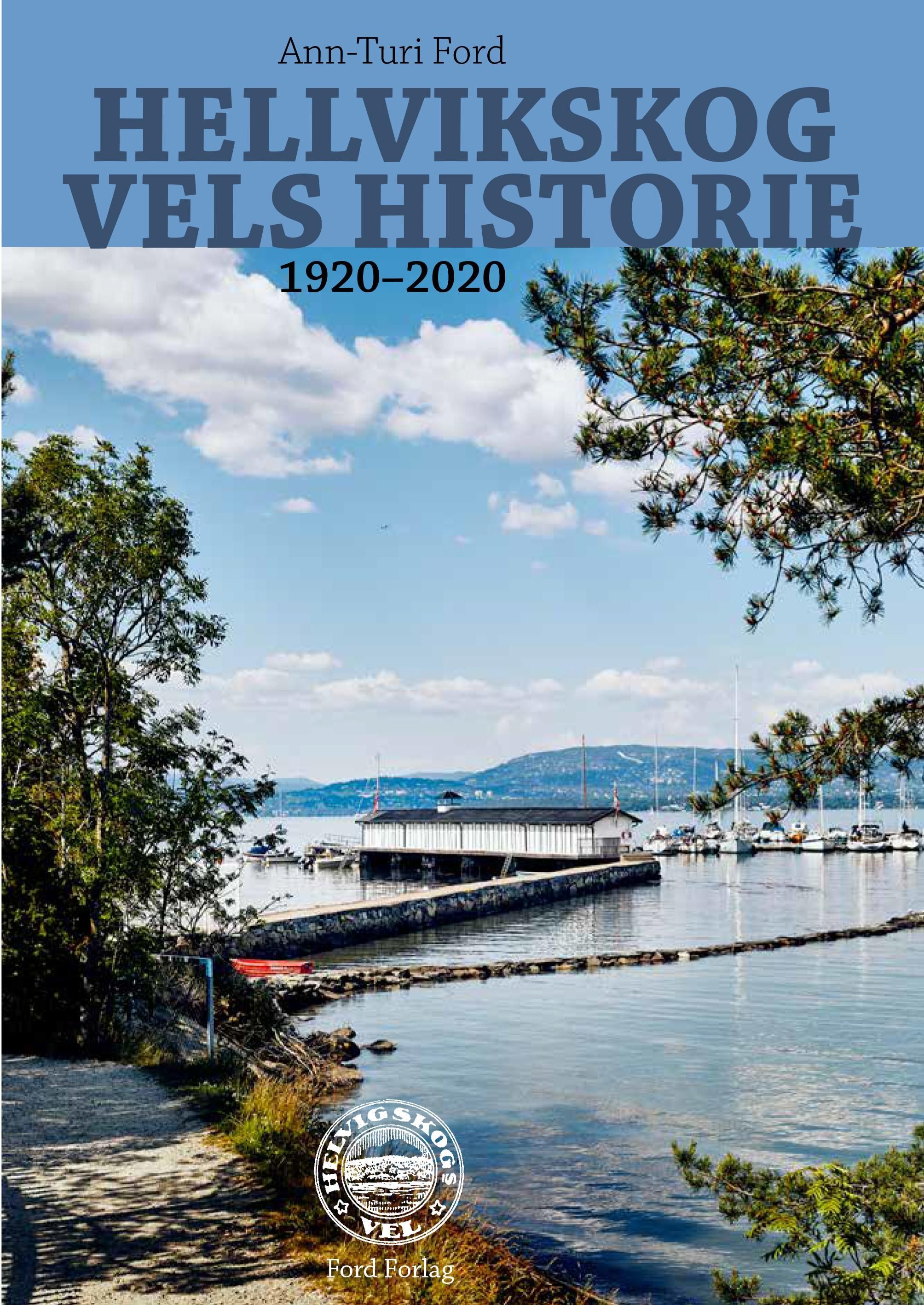 Hellvikskog vels historie : 1920-2020