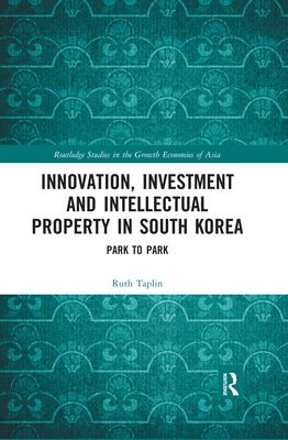 Innovation, Investment and Intellectual Property in South Korea : Park to Park