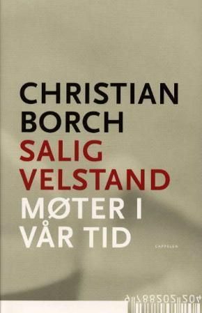 Salig velstand : møter i vår tid