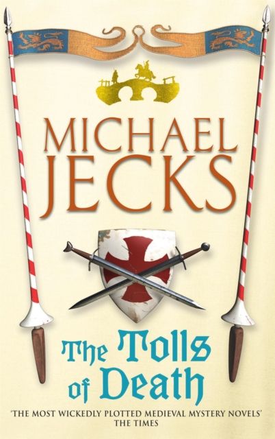 Forsidebilde av The Tolls of Death (Last Templar Mysteries 17) : A riveting and gritty medieval mystery