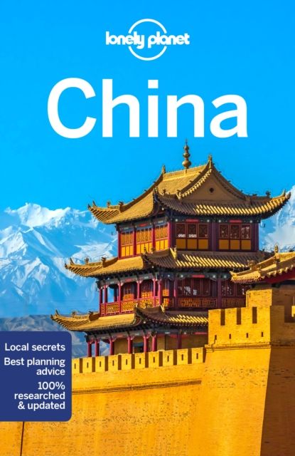 Lonely Planet China : Detailed Itineraries | Travel Like a Local | Insider Tips | Covers Beijing, Shanghai, Guangdong, and more