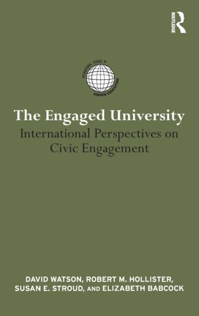 The Engaged University : International Perspectives on Civic Engagement
