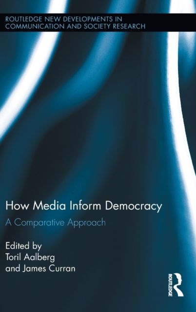 How Media Inform Democracy : A Comparative Approach
