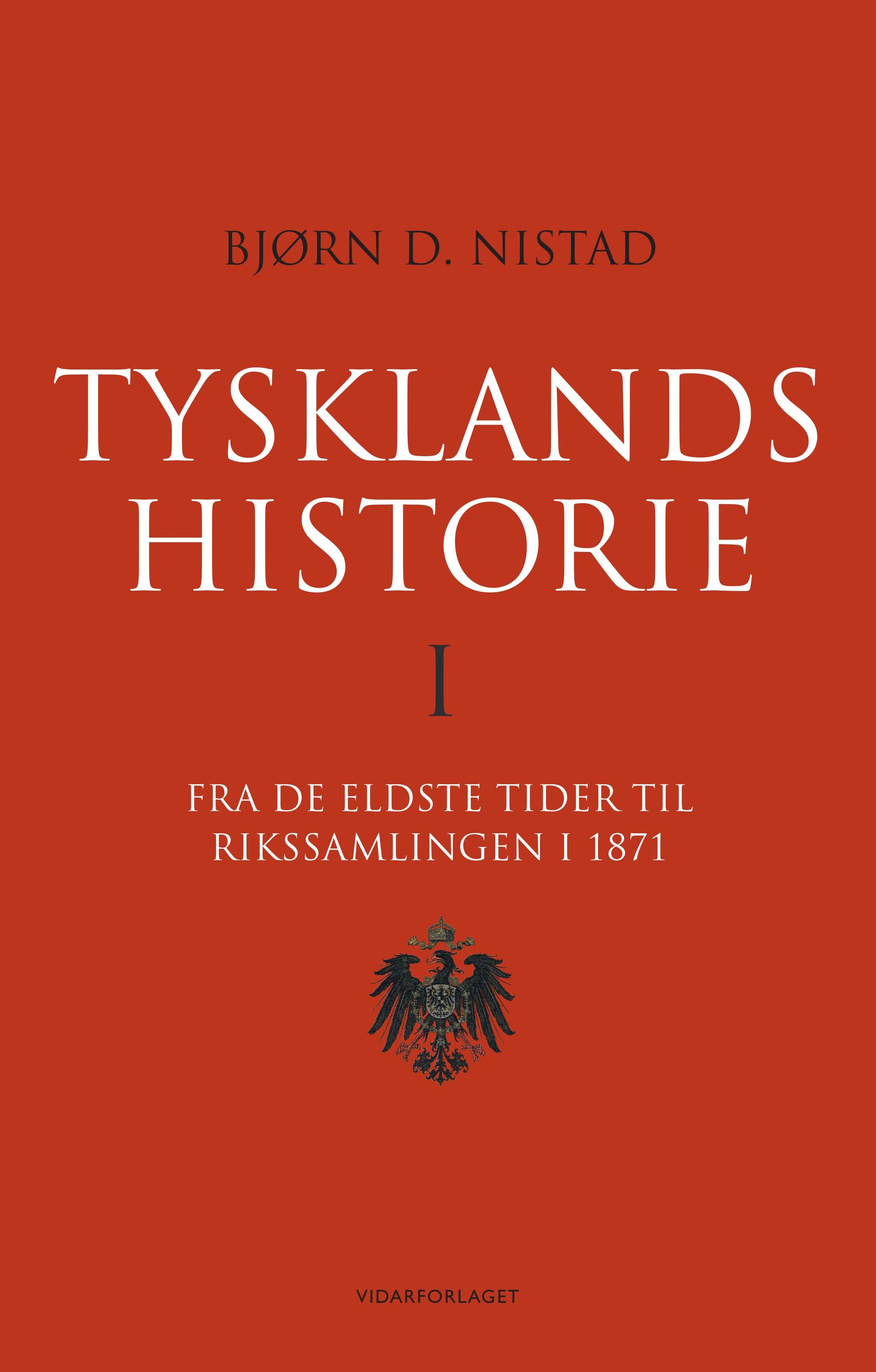 Tysklands historie. I. Fra de eldste tider til rikssamlingen i 1871