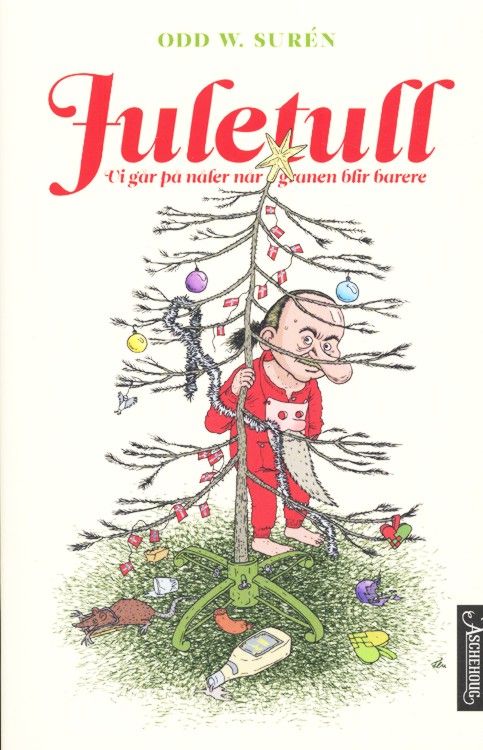 Juletull : vi går på nåler når granen blir barere