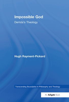 Impossible God : Derrida's Theology