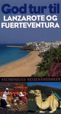 God tur til Lanzarote og Fuerteventura