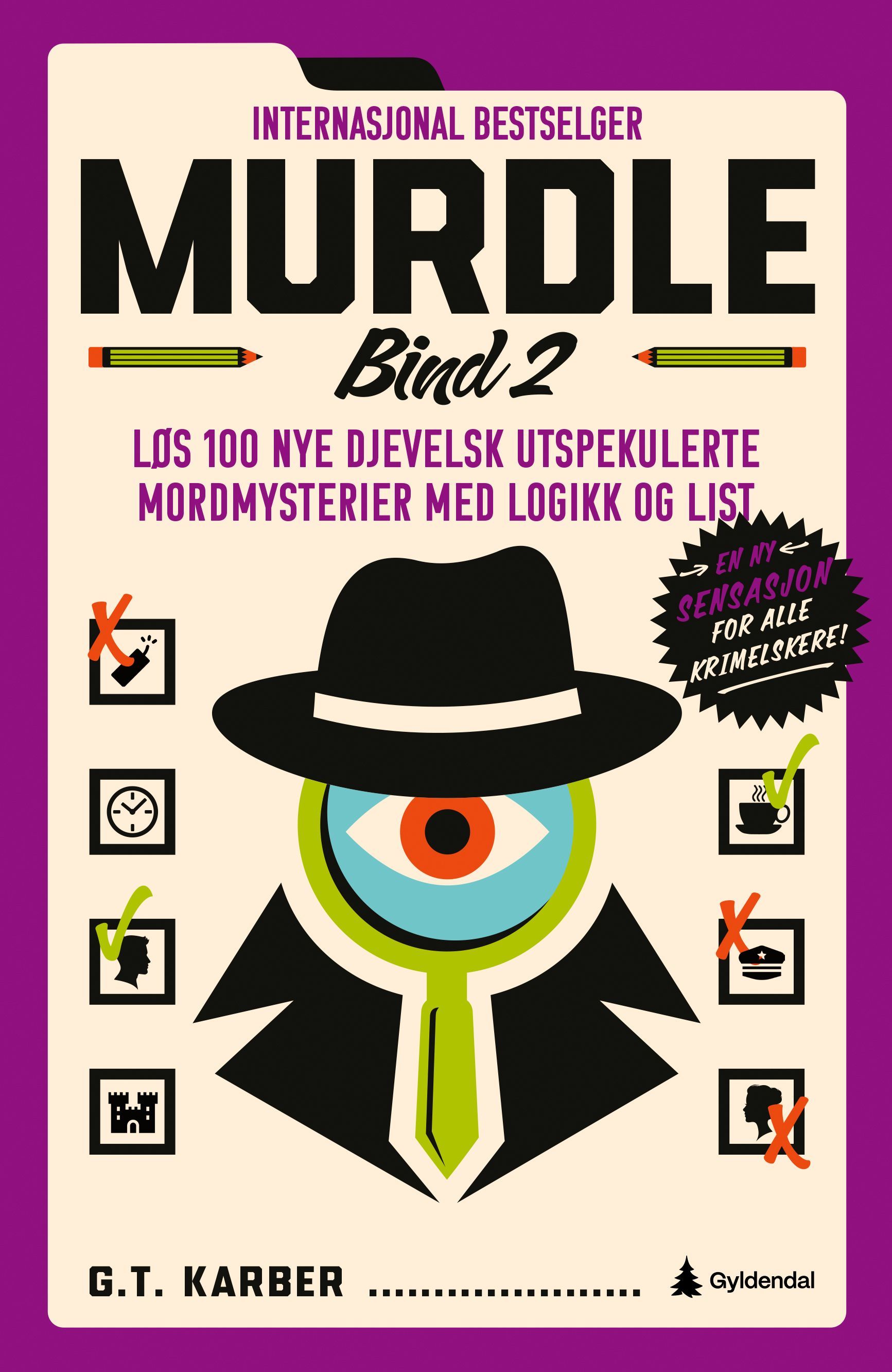 Murdle : løs 100 djevelsk utspekulerte mordmysterier med logikk og list. Bind 2