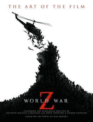 World War Z : the art of the film