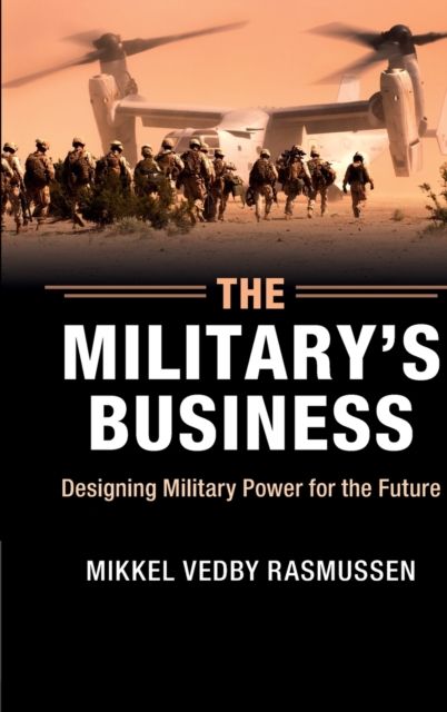 Forsidebilde av The Military's Business : Designing Military Power for the Future