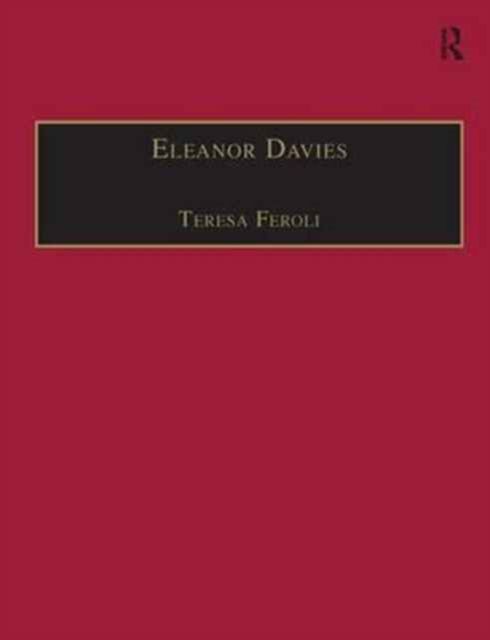 Eleanor Davies : Printed Writings 1500–1640: Series I, Part Two, Volume 3