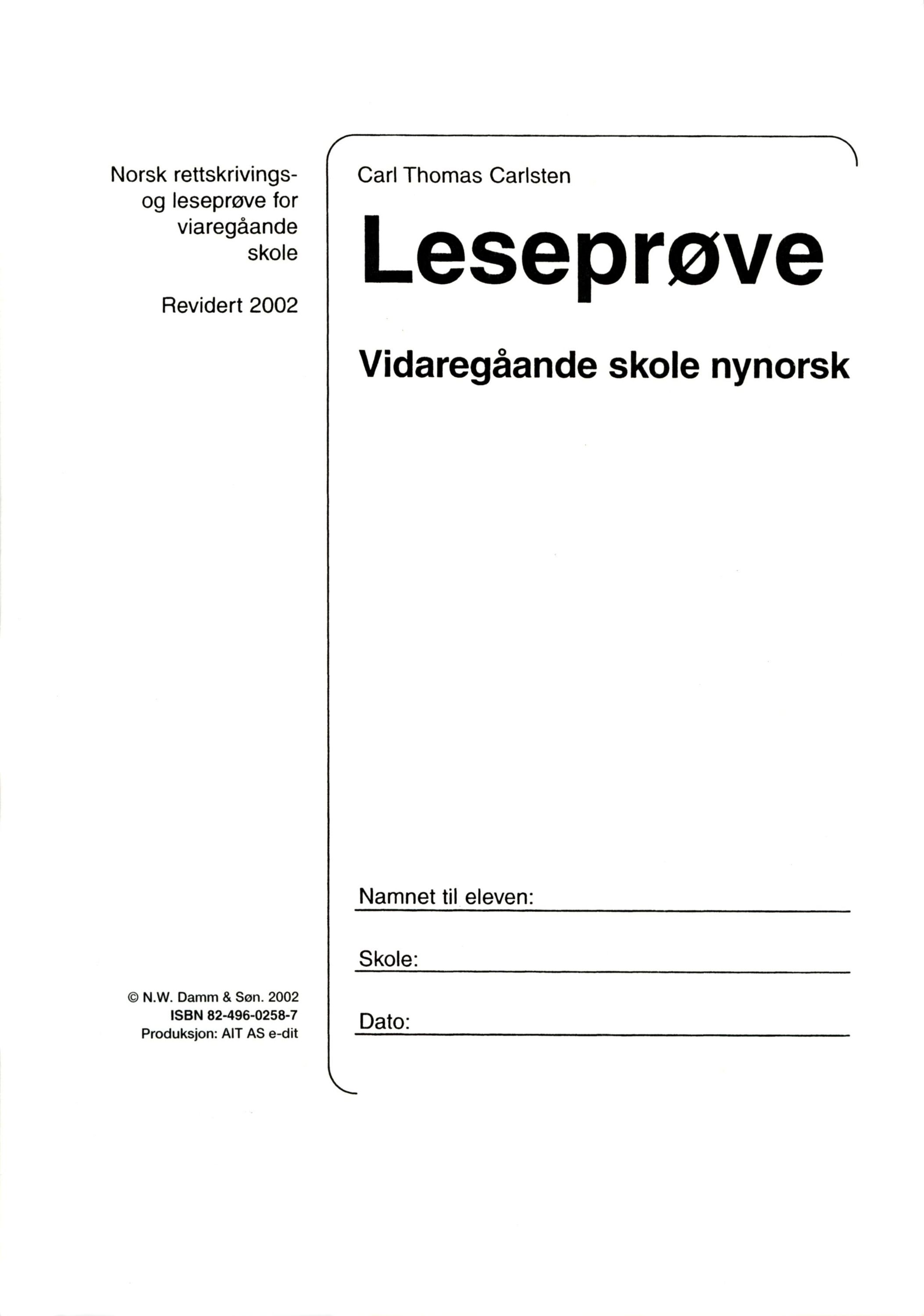 Leseprøve vidaregåande skole : norsk rettskrivings- og leseprøve for vidaregåande skole
