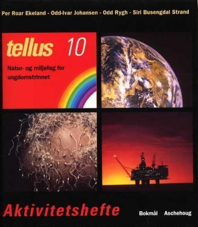 Tellus 10 : aktivitetshefte : natur- og miljøfag for ungdomstrinnet : ti like hefter