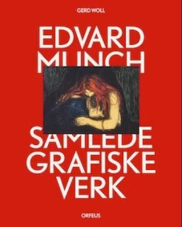 Edvard Munch : samlede grafiske verk