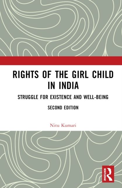 Forsidebilde av Rights of the Girl Child in India : Struggle for Existence and Well-Being