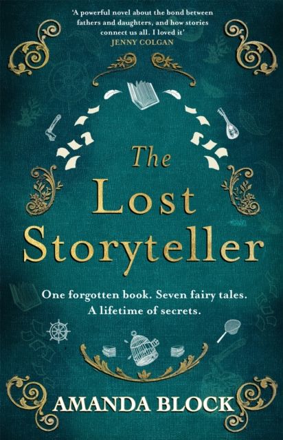 The Lost Storyteller : An enchanting debut novel about family secrets and the stories we tell - the perfect autumn read