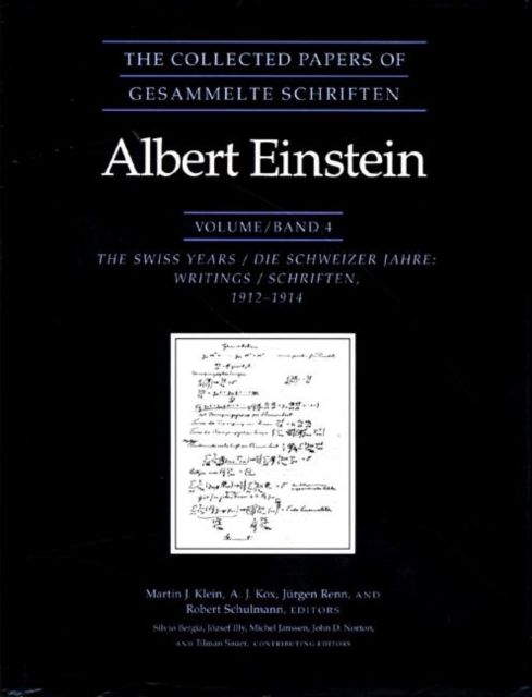 The Collected Papers of Albert Einstein, Volume 4 : The Swiss Years: Writings, 1912-1914