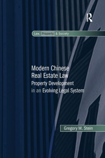 Modern Chinese Real Estate Law : Property Development in an Evolving Legal System