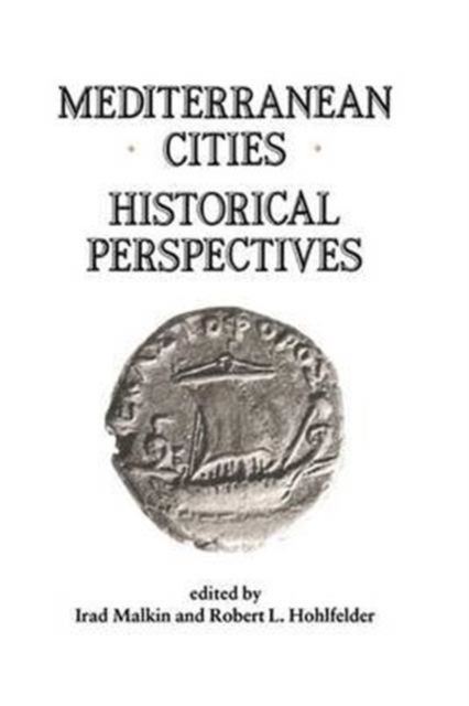 Mediterranean Cities : Historical Perspectives