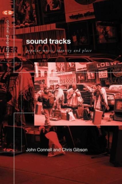 Sound Tracks : Popular Music Identity and Place