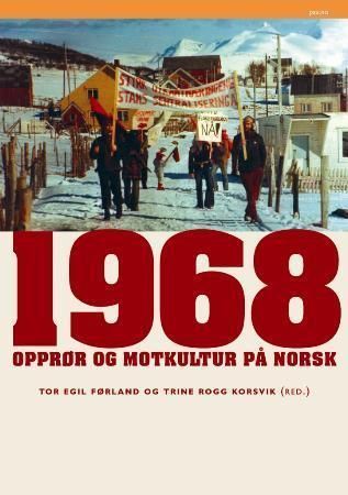 1968 : opprør og motkultur på norsk