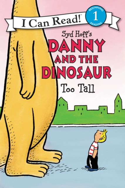 Danny and the Dinosaur : Too Tall