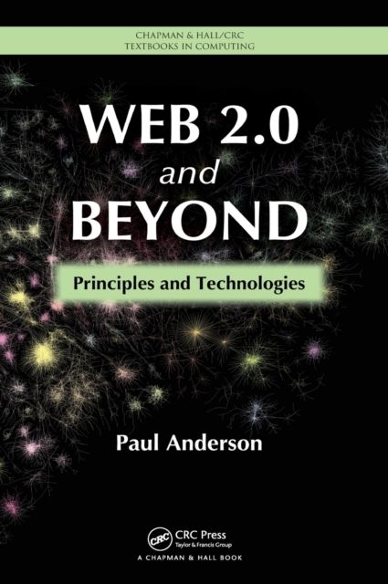Web 2.0 and Beyond : Principles and Technologies
