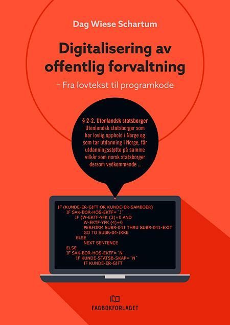 Digitalisering av offentlig forvaltning : fra lovtekst til programkode