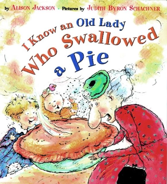 Forsidebilde av I Know an Old Lady Who Swallowed a Pie