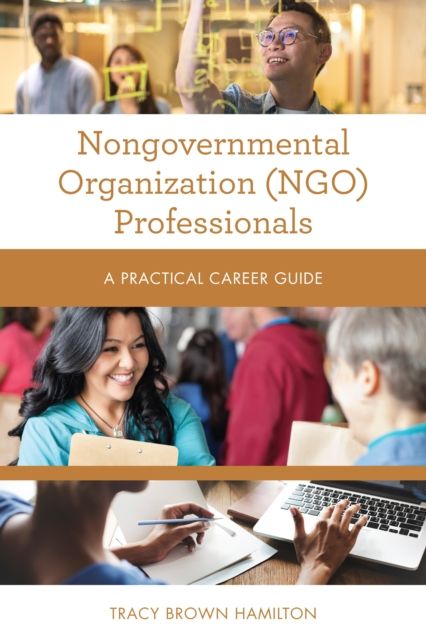 Nongovernmental Organization (NGO) Professionals : A Practical Career Guide