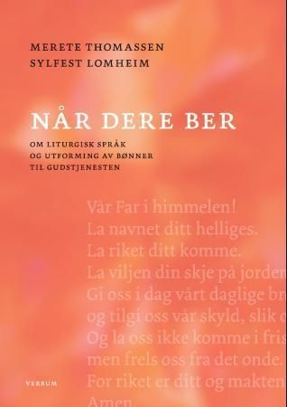 Når dere ber : om liturgisk språk og utforming av bønner til gudstjenesten