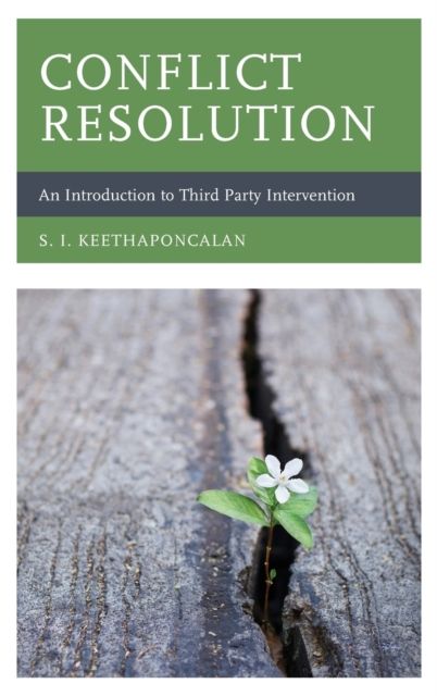 Conflict Resolution : An Introduction to Third Party Intervention