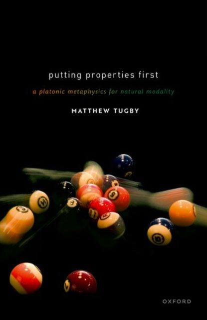 Putting Properties First : A Platonic Metaphysics for Natural Modality