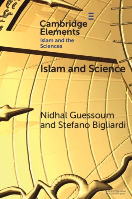 Islam and Science : Past, Present, and Future Debates