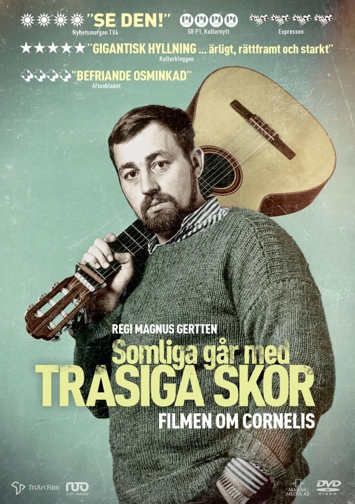 Somliga går med trasiga skor : filmen om Cornelis