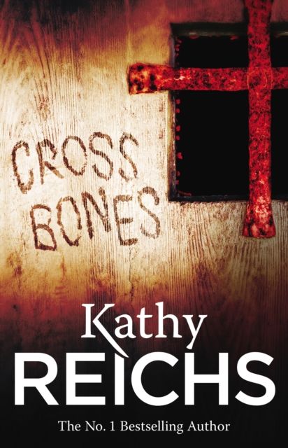 Cross Bones : (Temperance Brennan 8)