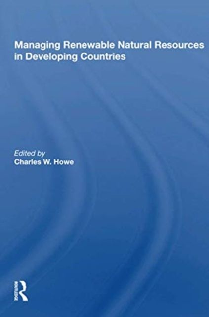 Managing Renewable Natural Resources In Developing Countries