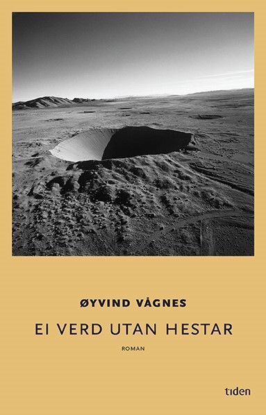 Ei verd utan hestar : roman