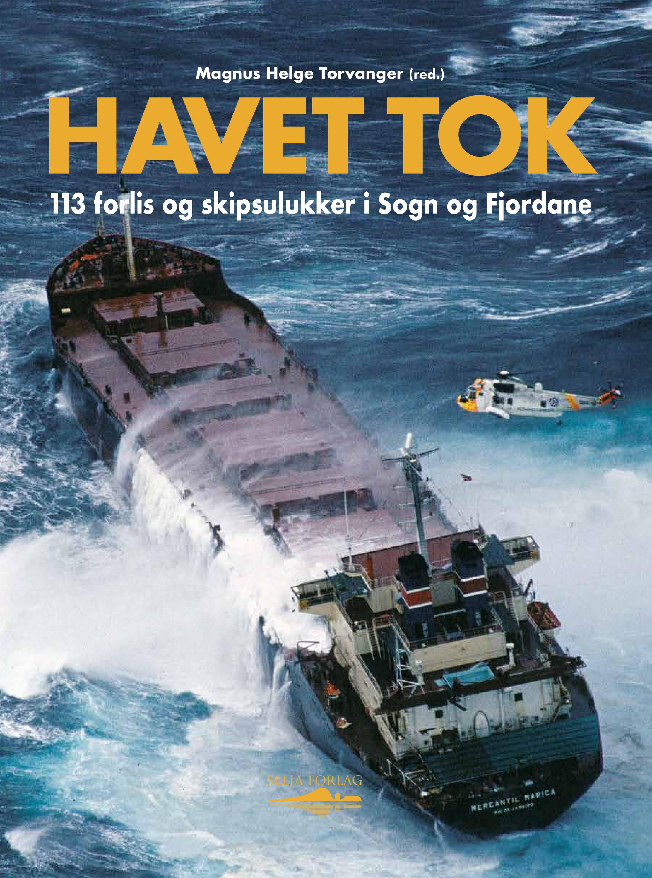 Havet tok : 113 forlis og skipsulukker i Sogn og Fjordane