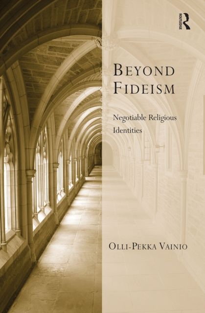 Beyond Fideism : Negotiable Religious Identities