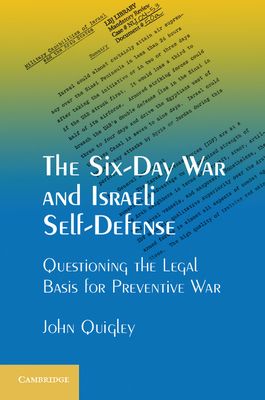 The Six-Day War and Israeli Self-Defense : Questioning the Legal Basis for Preventive War