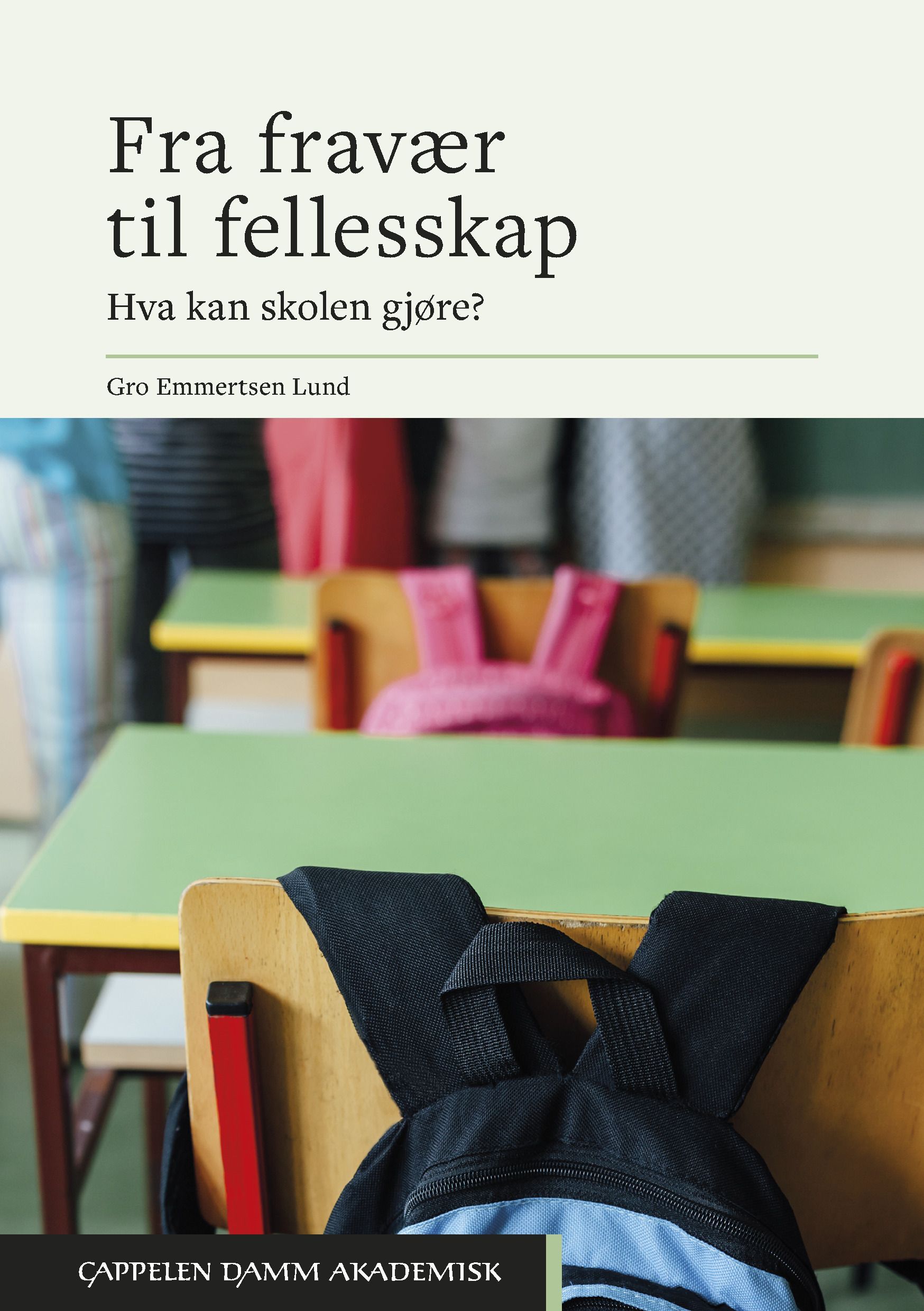 Fra fravær til fellesskap : hva kan skolen gjøre?
